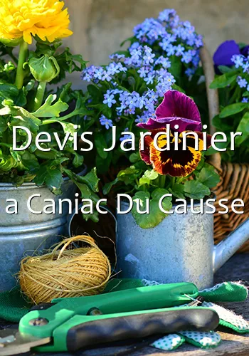 Devis Jardinier a Caniac Du Causse