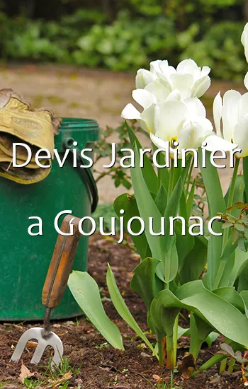 Devis Jardinier a Goujounac