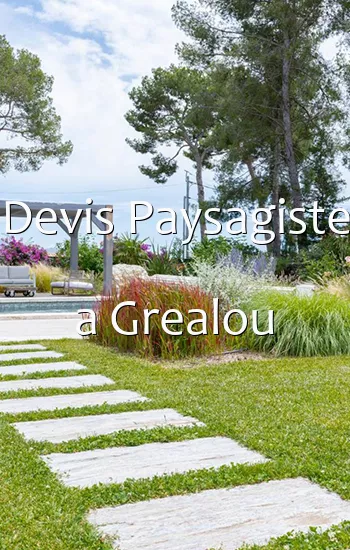 Devis Paysagiste a Grealou