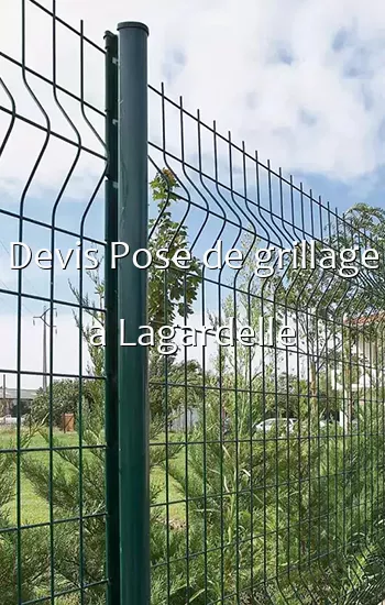 Devis Pose de grillage a Lagardelle