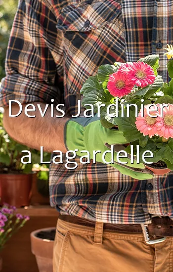 Devis Jardinier a Lagardelle
