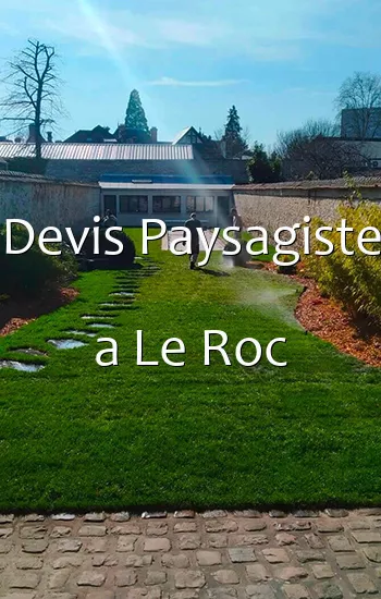 Devis Paysagiste a Le Roc