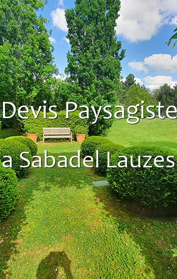 Devis Paysagiste a Sabadel Lauzes