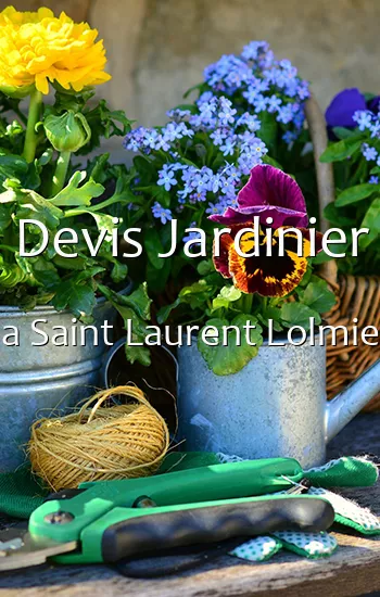 Devis Jardinier a Saint Laurent Lolmie