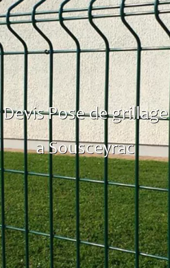 Devis Pose de grillage a Sousceyrac