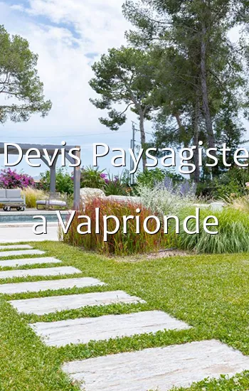 Devis Paysagiste a Valprionde